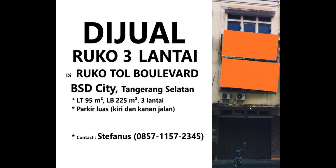 Dijual Ruko di Area Ruko Tol Boulevard BSD City, Tangerang Selatan Dijual Ruko di Area Ruko Tol Boulevard BSD City, Tangerang Selatan