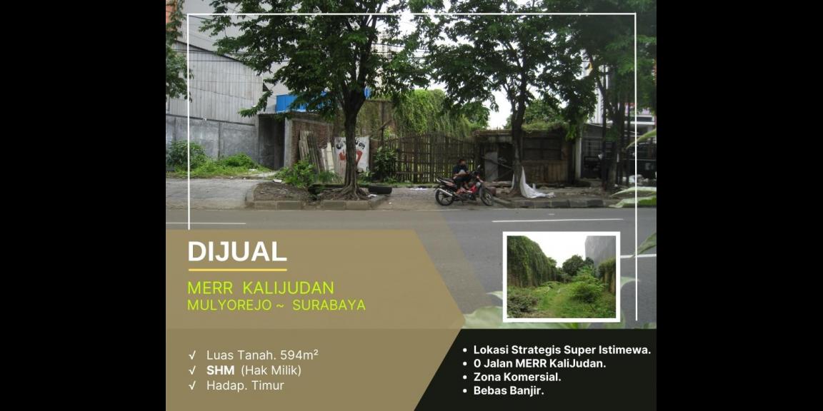Tanah Komersial Super Istimewa MERR Kalijudan, Mulyorejo - Surabaya Tanah Komersial Super Istimewa MERR Kalijudan, Mulyorejo - Surabaya