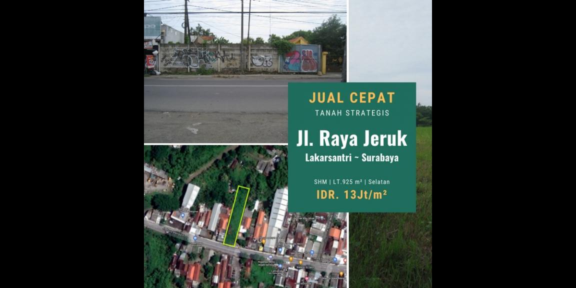 Tanah Jalan Raya Jeruk, Lakarsantri, Surabaya | Premium Location. Tanah Jalan Raya Jeruk, Lakarsantri, Surabaya | Premium Location.