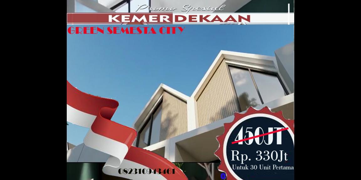 Promo spesial kemerdekaan Republik Indonesia yang ke - 77 Tahun, Green Semesta City Promo spesial kemerdekaan Republik Indonesia yang ke - 77 Tahun, Green Semesta City
