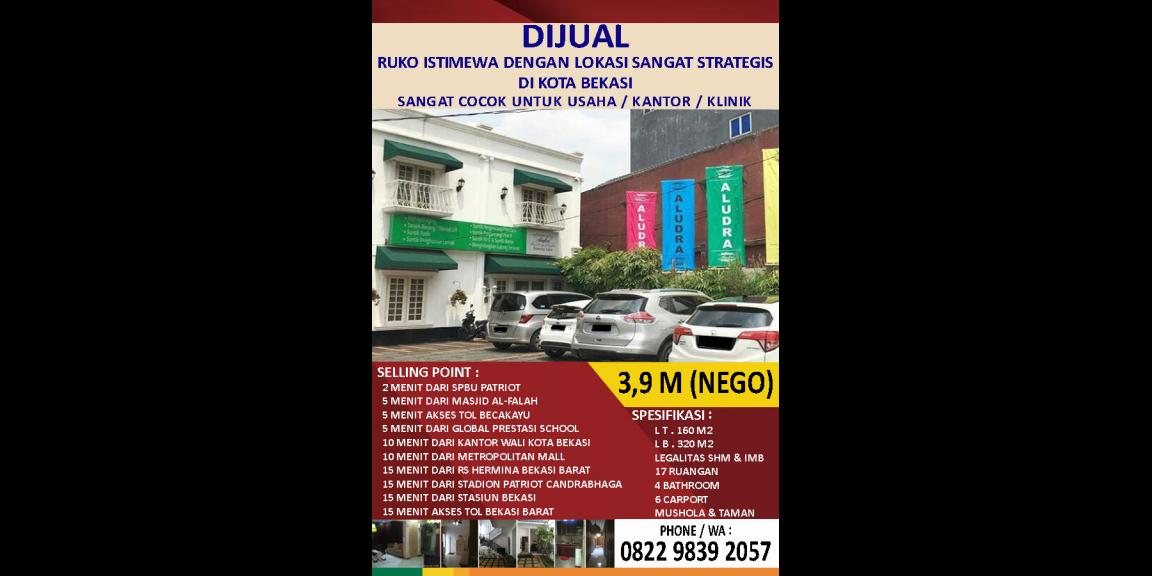 RUKO ISTIMEWA DENGAN LOKASI SANGAT STRATEGIS DI KOTA BEKASI RUKO ISTIMEWA DENGAN LOKASI SANGAT STRATEGIS DI KOTA BEKASI