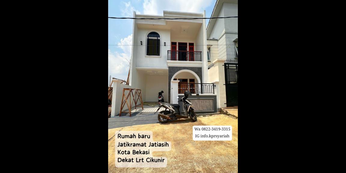 Rumah baru Jatikramat Jatiasih Bekasi dekat stasiun Cikunir  Rumah baru Jatikramat Jatiasih Bekasi dekat stasiun Cikunir