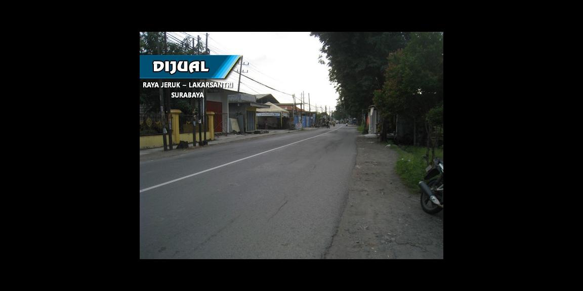 Tanah Jalan Raya Jeruk, Lakarsantri, Surabaya | Premium Location. Tanah Jalan Raya Jeruk, Lakarsantri, Surabaya | Premium Location.