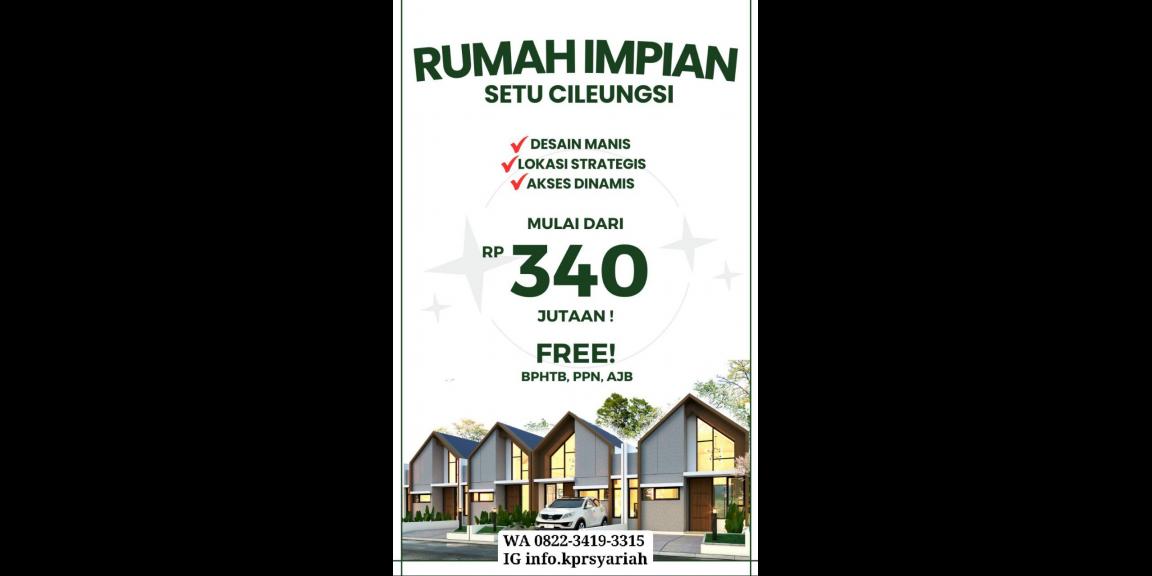 Rumah impian Setu Cileungsi Bekasi dekat tol Burangkeng Rumah impian Setu Cileungsi Bekasi dekat tol Burangkeng