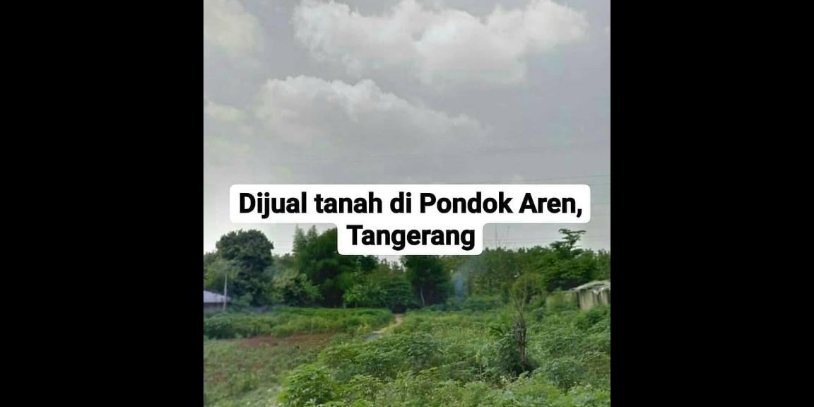 Butuh Uang Jual Cepat!! Tanah Murah Harga Miring Pondok Aren Tangsel Bisa Negoo! Butuh Uang Jual Cepat!! Tanah Murah Harga Miring Pondok Aren Tangsel Bisa Negoo!